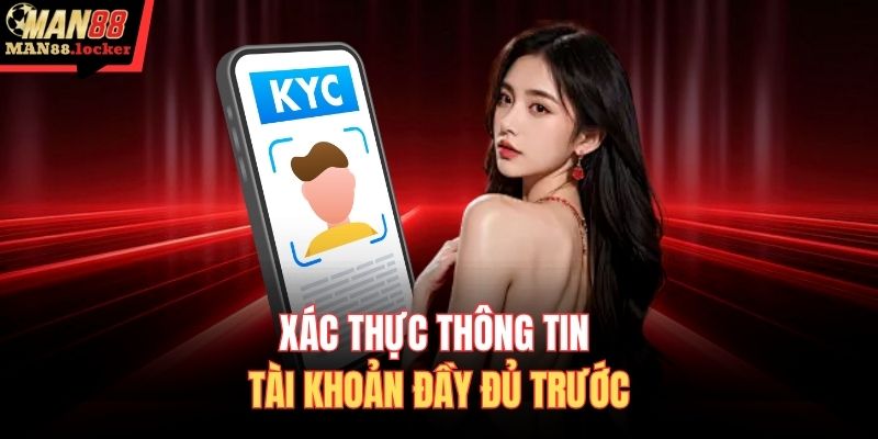 Xác thực thông tin tài khoản đầy đủ trước